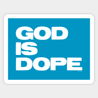 GOD IS DOPE Sticker